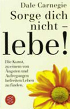 Buch 'Sorge dich nicht - lebe!'